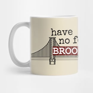 Have No Fear Brooklyn's Here - Newsies Musical Quote Mug